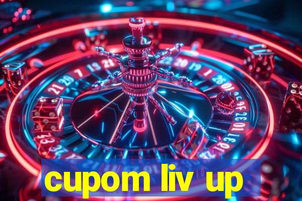 cupom liv up